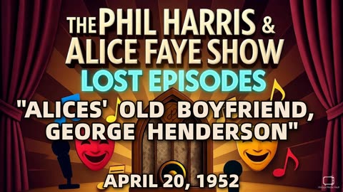 Phil Harris & Alice Faye Show - Alices' Old Boyfriend, George Henderson (April 20, 1952) Lost...