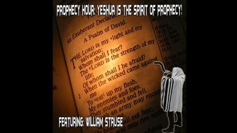 PROPHECY HOUR: YESHUA IS THE SPIRIT OF PROPHECY! (Edited)