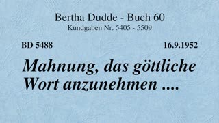 BD 5488 - MAHNUNG, DAS GÖTTLICHE WORT ANZUNEHMEN ....