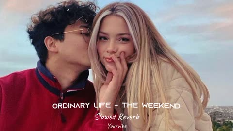 The weeknd - Ordinary Life Slowed Reverb