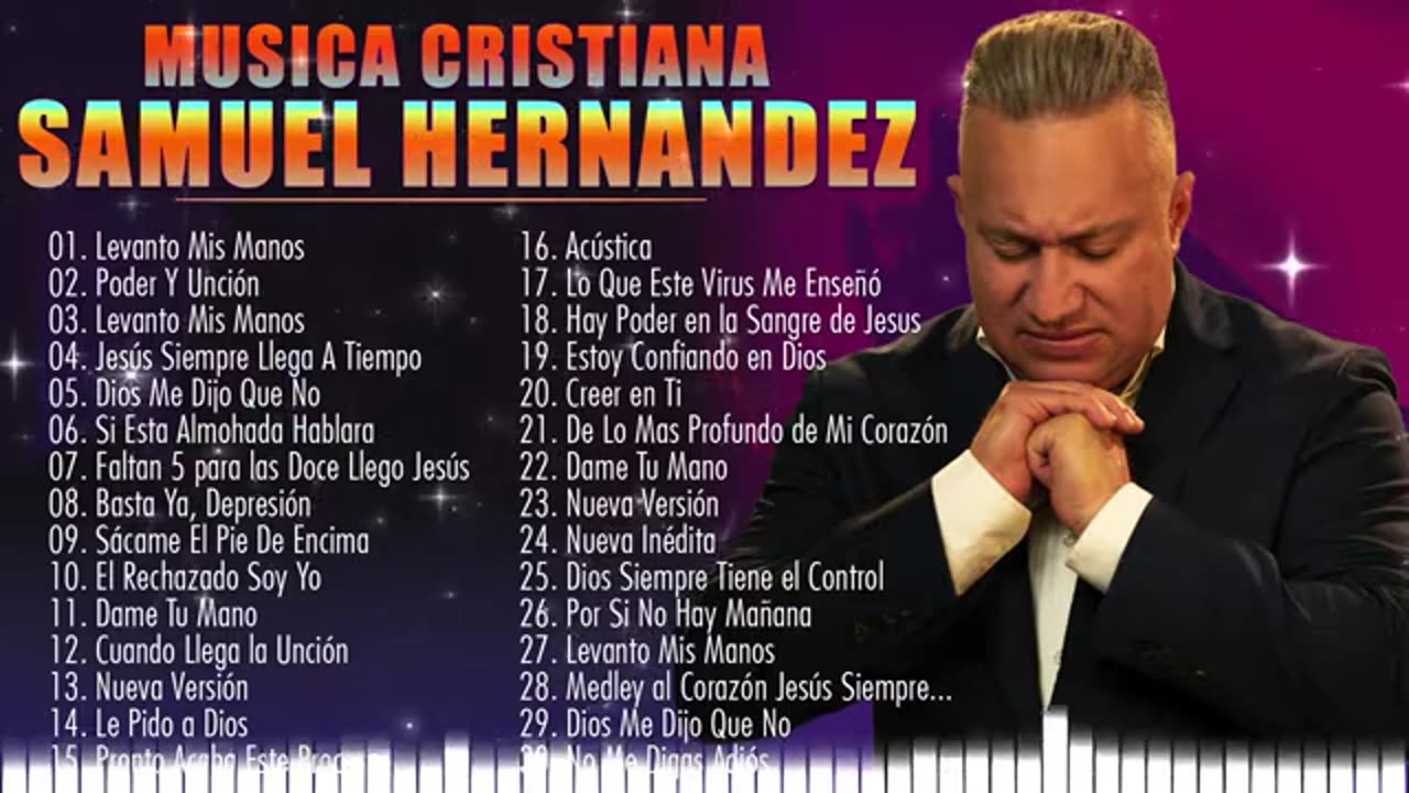 Samuel Hernández Sus 30 Mejores Canciones Mix Alabanzas Adoración Musica Cristiana.