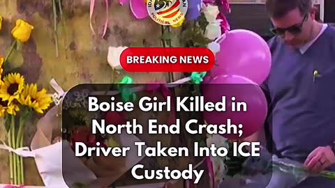 Boise Girl Killed in North End Crash; Driver Taken Into ICE Custody