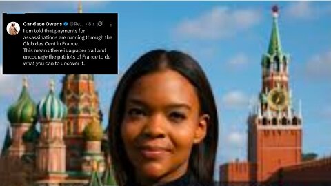 FRENCH GOV PLOT to ASSASSINATE CANDACE OWENS; Remember PUTIN offers POLITICAL ASYLUM to US Citizens