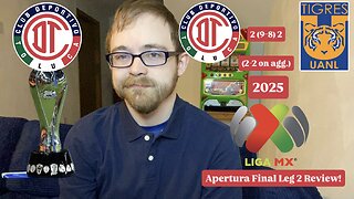 RSR7: Toluca FC 2 (9-8) 1 Tigres UANL 2025 Liga MX Apertura Final Leg 2 Review!