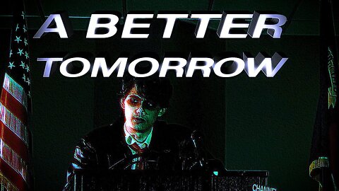 A Better Tomorrow