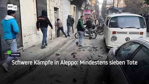 Schwere Kämpfe in Aleppo: Mindestens sieben Tote