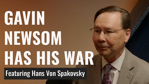 Newsom Goes to War With Trump Over 2026 Midterms | Hans von Spakovsky