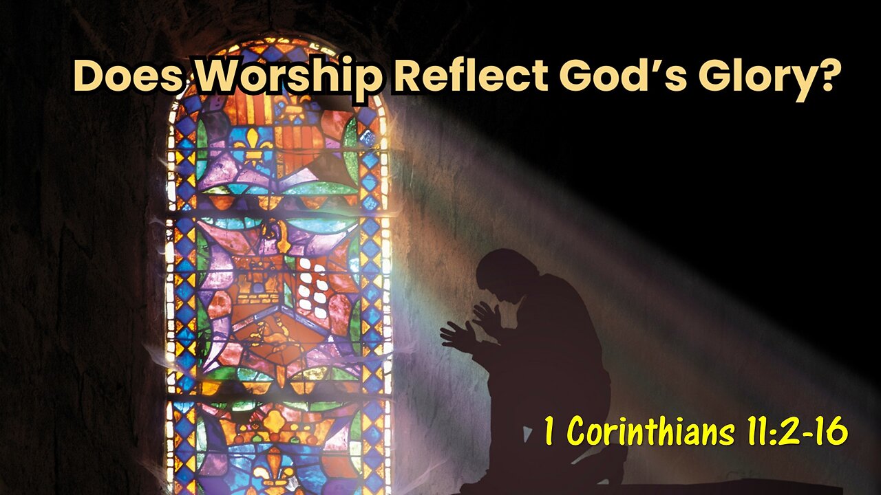 Does Worship Reflect God's Glory?