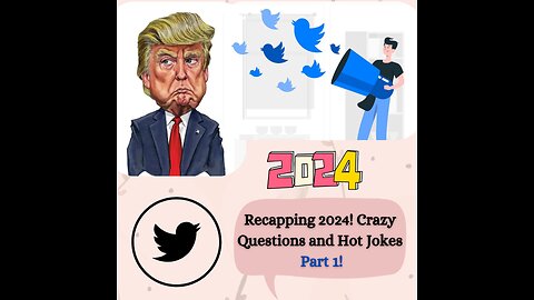 "Recapping 2024! Crazy Questions and Hot Jokes – Part 1!"