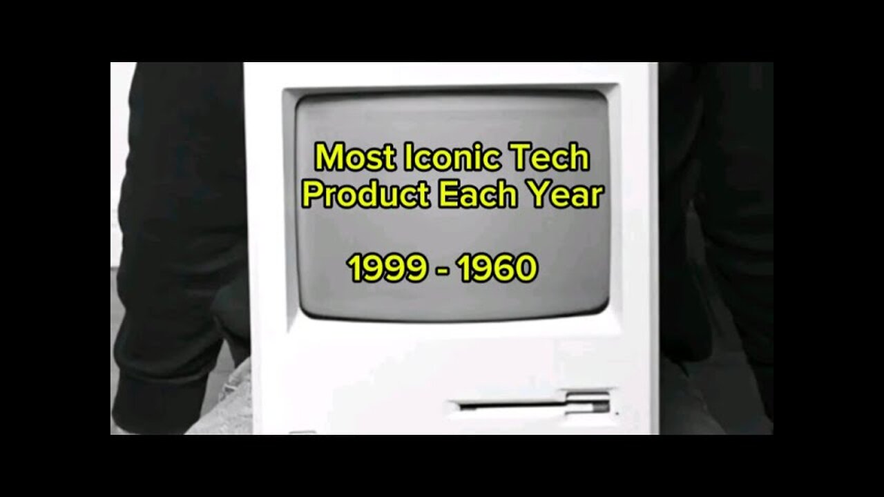 The Most Iconic Tech Product of Each Year 1999-1960
