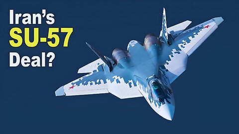 Iran's Possible Su-57 Deal: What If Iran Buys the Su-57?