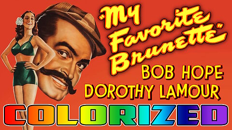 My Favorite Brunette (4K - UHD) COLORIZED & REMASTERED - Comedy Starring Bob Hope