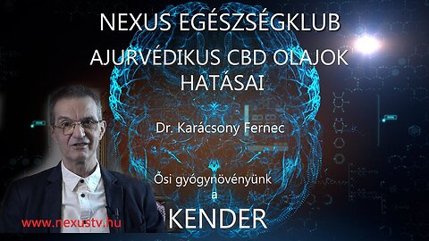 AJURVÉDIKUS CBD OLAJOK - Ősi gyógynövényünk a kender - Dr. Karácsony Ferenc előadása