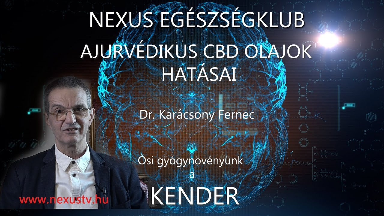 AJURVÉDIKUS CBD OLAJOK - Ősi gyógynövényünk a kender - Dr. Karácsony Ferenc előadása