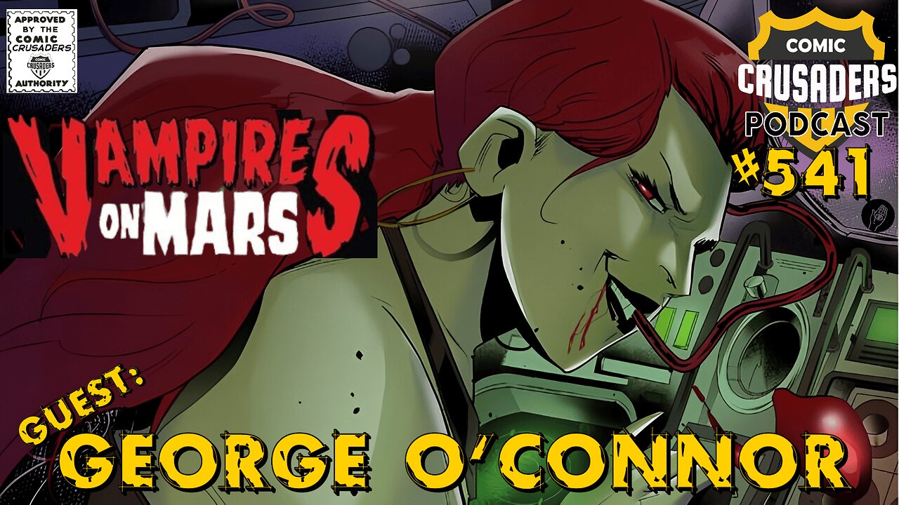 Comic Crusaders Podcast #541 - George O'Connor