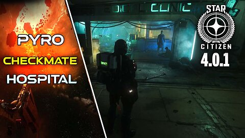 Checkmate Hospital in Pyro System - Star Citizen 4.0.1