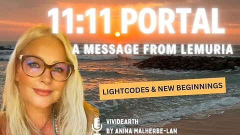 11:11 PORTAL | A LEMURIAN TRANSMISSION