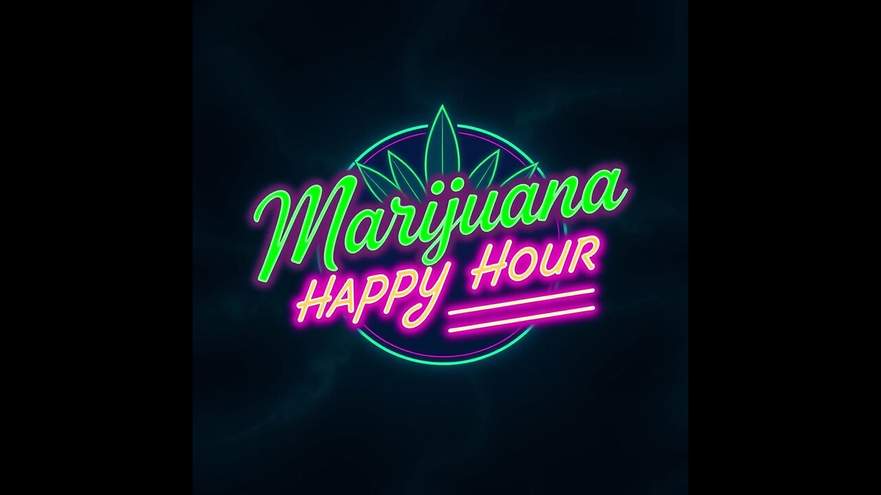 Marijuana happy hour live