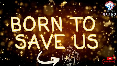 Born To Save Us - A Song of Jesus' Birth