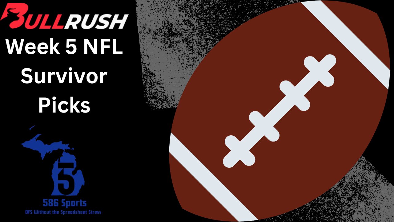 Week 5 NFL Satellite Survivor | BullRush