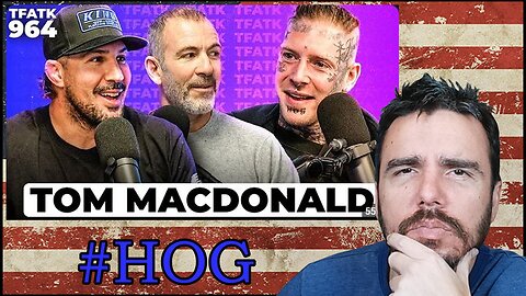 TFATK Podcast - "Tom MacDonald Interview" Reaction! #tfatk #hog #hogfam