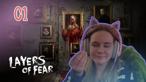 I Wasn’t Ready for Any of This | Layers of Fear (Part 1)