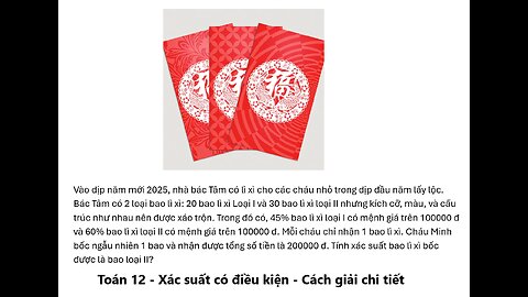 Toán 12: Xác suất có điều kiện: Vào dịp năm mới 2025, nhà bác Tâm có lì xì cho các cháu nhỏ trong