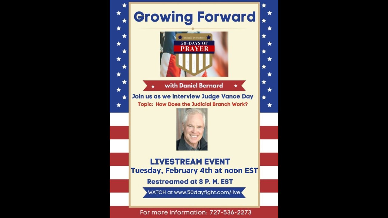 50 Day Fight Growing Forward - Judicial System with Judge Vance Day