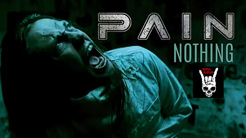 PAIN - Nothing (Official Video)