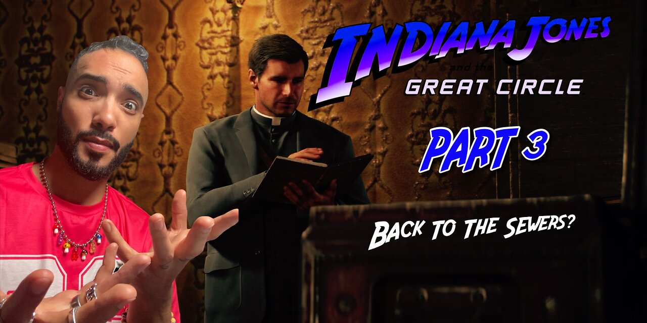 Down and DIRTY in the holy sewers | Indiana Jones and the Great Circle | Part 3