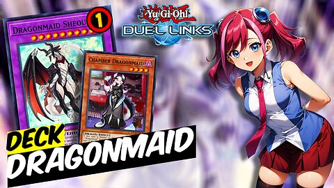 FINALLY in Duel Links!! DRAGONMAID DECK | COMBOS and play lines guide | Yu-Gi-Oh!