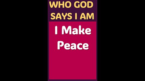 I MAKE PEACE #wordofgod #Jesus #peace #God #grace #kindness #love #forgiveness #free #peace