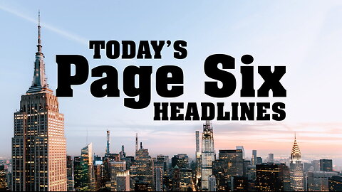 Today's Page Six Headlines