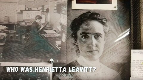 Who Was Henrietta Leavitt?