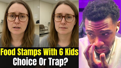 Food Stamps With 6 Kids: Tradwife Story — Choice Or Trap?