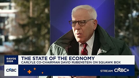 Carlyle's David Rubenstein: The U.S. economy is doing reasonably well