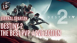 🟢 Eternal Spartan Plays Destiny 2 | The Best PVP/PVE Action!| USMC Veteran