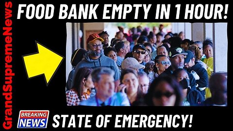 BREAKING NOW! Everything Gone In 1 Hour! Another STATE Of Emergency Declared! Long LIines Food Bank
