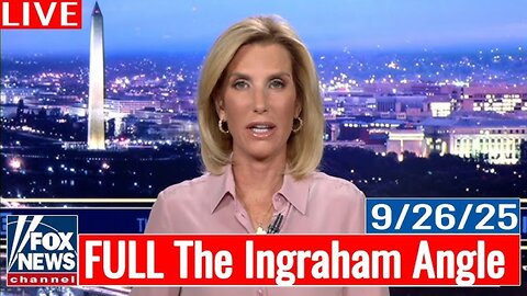 The Ingraham Angle September 26, 2025