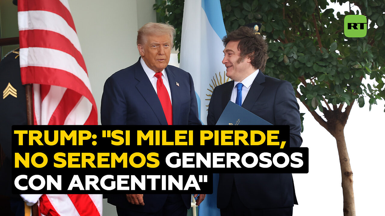 Trump: "Si Milei pierde, no seremos generosos con Argentina"