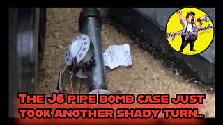 Episode 194 : The J6 pipe bomb case just took another shady turn…