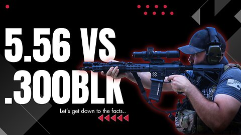 5.56 vs 300 Blackout: The Real Differences You Should Know