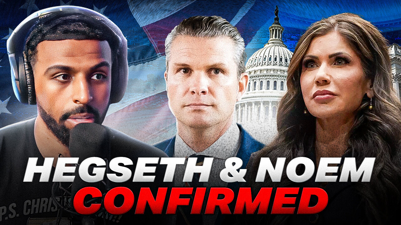 Hegseth & Noem CONFIRMED For DOD/DHS. Trump v Newsom On CA Fires!