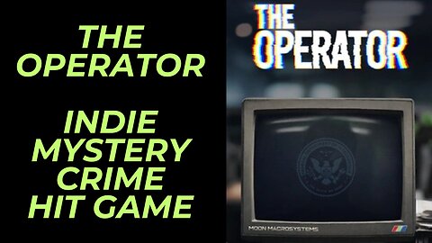 The Operator by Bureau 81 is an Indie Game Smash Hit Raking in Over $1 Million