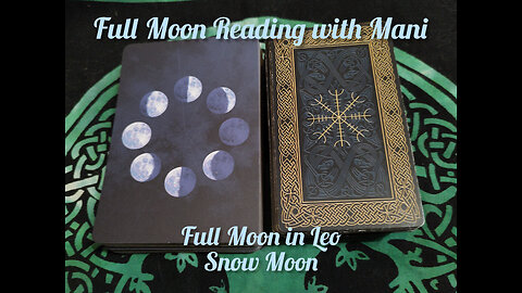 Full Moon Oracle and Tarot Reading with Mani: Full Moon in Leo