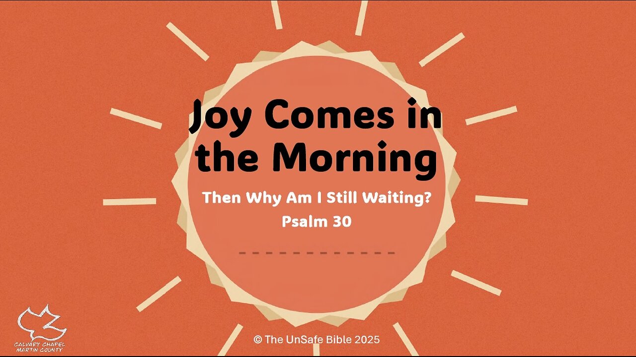 Psalm 30 Joy Comes in the Morning