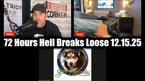 Juan O Savin, David Nino & Gene Decode 12.15.25 - 72 Hours Hell Breaks Loose