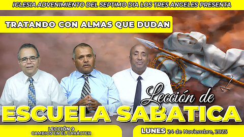 Lunes 24 de Noviembre Lección de Escuela Sabática Pr. Orlando Enamorado