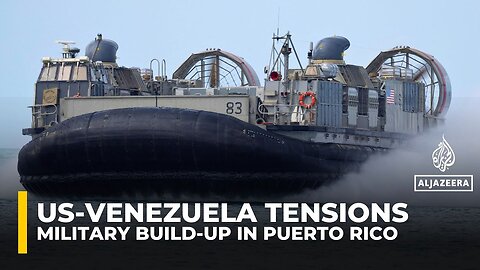 US boosts military presence in Puerto Rico as Trump escalates tensions with Venezuela
