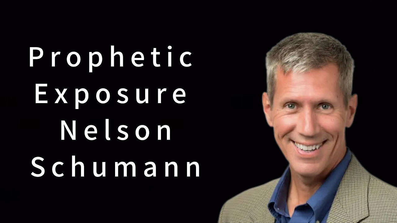 Prophetic Exposure - Nelson Schumann